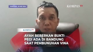 Ayah Beberkan Bukti Pegi Berada di Bandung Saat Pembunuhan Vina Cirebon