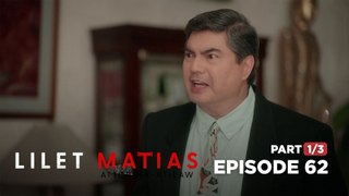 Lilet Matias, Attorney-At-Law: The big boss wants to kick Lilet out! (Full Episode 62 - Part 1/3)