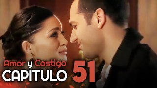 Amor y Castigo Capitulo 51 HD | Doblada En Español | Aşk ve Ceza