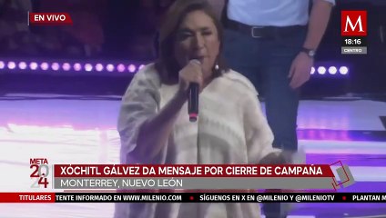 Xóchitl Gálvez cierra campaña Presidencial en Nuevo León