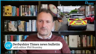 Derbyshire Times news bulletin 30th May