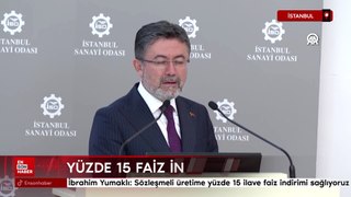 İbrahim Yumaklı: Sözleşmeli üretime yüzde 15 ilave faiz indirimi sağlıyoruz