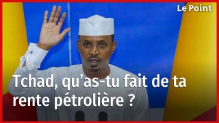 Tchad, qu’as-tu fait de ta rente pétrolière ?