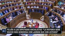 Feijóo a los diputados socialistas: 