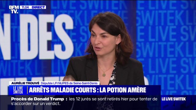 Arrêts-maladies courts: Cette proposition est contre productive et complètement bête estime Aurélie Trouvé (députée LFI-NUPES de Seine-Saint-Denis)