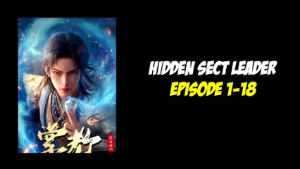Alur Cerita Donghua Hidden Sect Leader Episode 1-18