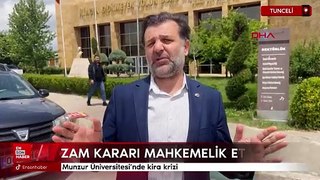 Munzur Üniversitesi'nde kira krizi: Akademisyenler lojman kira zammını yargıya taşıdı