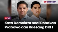 Tunggu Ponakan Prabowo dan Kaesang Daftar Pilkada DKI, Demokrat Bilang Begini
