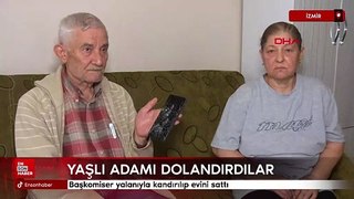 İzmir'de başkomiser yalanıyla kandırılıp evini sattı