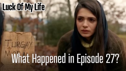 What Happened in Episode 27? - Luck Of My Life