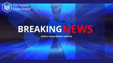 The Supply Chain Report News Roundup - 30th May 2024