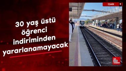 İzmir'de 30 yaş üstü kişiler öğrenci indiriminden yararlanamayacak