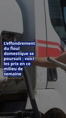 L’effondrement du fioul domestique se poursuit : voici les prix en ce milieu de semaine