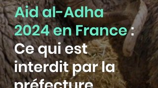 Aid al-Adha 2024 en France : Ce qui est interdit par la préfecture