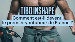Comment Tibo Inshape est-il devenu le youtubeur le plus suivi de France ?