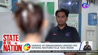 Babae, hinarass at ninakawan umano ng na-book niyang motorcycle taxi rider | SONA