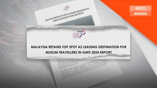 Malaysia kekal tempat pertama destinasi utama pelancong Muslim 2024