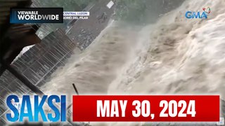 Saksi Express: May 30, 2024 [HD]