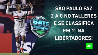 São Paulo GANHA do Talleres e AVANÇA em 1º ao MATA-MATA da Libertadores! | BATE-PRONTO
