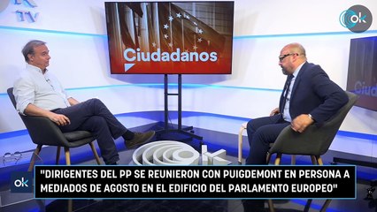 "DIRIGENTES DEL PP SE REUNIERON CON PUIGDEMONT  EN PERSONA EN EL PARLAMENTO EUROPEO EN AGOSTO"