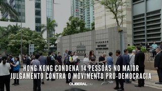 Hong Kong condena 14 pessoas no maior julgamento contra o movimento pró-democracia