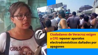 Ciudadanos de Veracruz exigen a CFE reponer aparatos electrodomésticos dañados por apagones