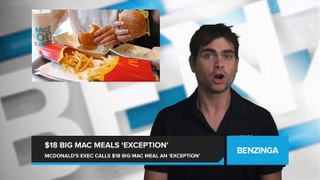 McDonald's Executive Addresses Reports of $18 Big Mac Meal, Calls it an 'Exception'