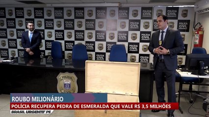 Polícia recupera pedra de esmeralda que vale R$ 3,5 milhões