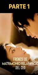 ¡Impactante! La FRENESÍ de Matrimonio Relámpago del CEO - Parte 1 ⚡ - thumbnail