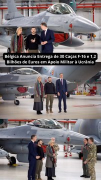 Bélgica Anuncia Entrega de 30 Caças F-16 e 1,2 Bilhões de Euros em Apoio Militar à Ucrânia