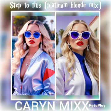 Step to this (platinum blonde mix) - by Caryn MiXX
