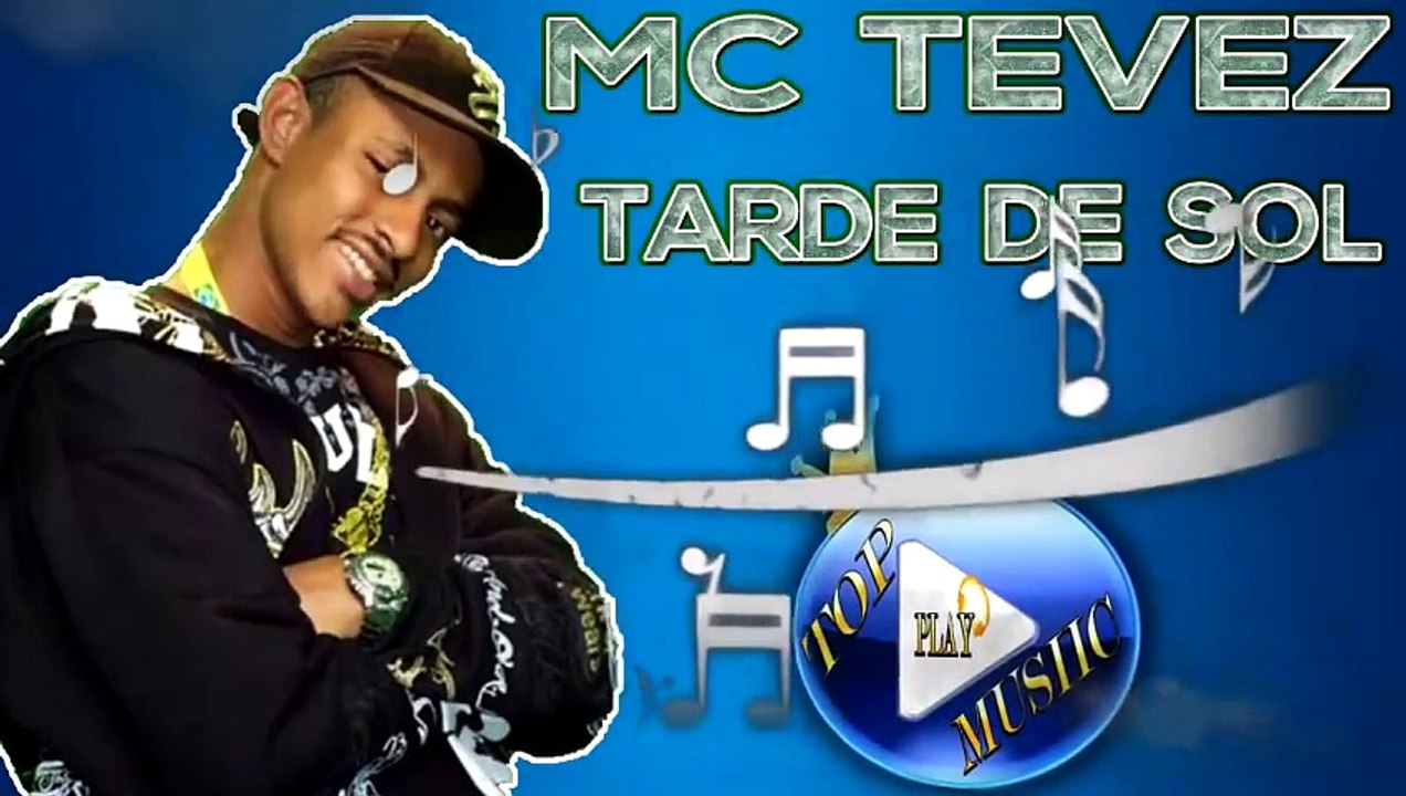 MC TEVEZ - TARDE DE SOL ♪(DOWNLOAD)♫