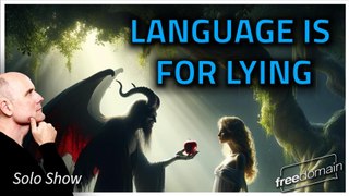 LANGUAGE IS FOR LYING