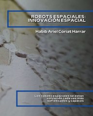 |HABIB ARIEL CORIAT HARRAR | EXPLORADORES ESPACIALES EN MISIONES PELIGROSAS (PARTE 2) (@HABIBARIELC)