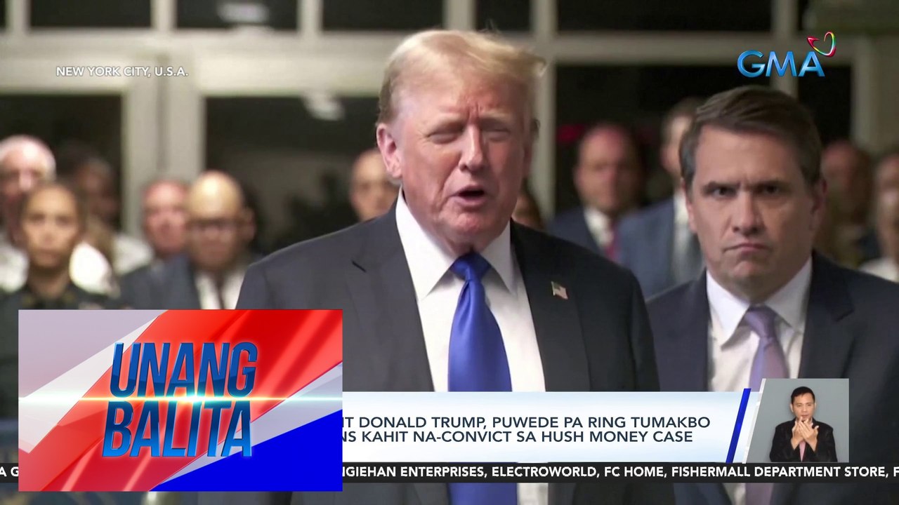 Dating U.S. President Donald Trump, hinatulang guilty sa 34 counts ng falsifying business records sa hush money case | Unang Balita