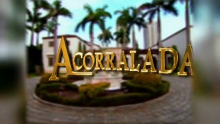 Acorralada Capitulo 50