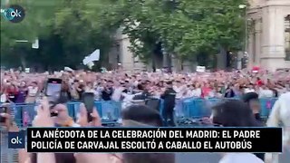 La anécdota de la celebración del Madrid: el padre policía de Carvajal escoltó a caballo el autobús