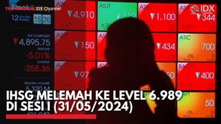 IHSG Melemah ke Level 6.989 di Sesi I (31/05/2024)