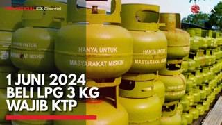 1 Juni 2024 Beli LPG 3 Kilogram  Wajib KTP