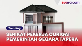 Gegara Iuran Tapera, Serikat Pekerja jadi Curigai Pemerintah: Jangan-jangan Negara Lagi Defisit?