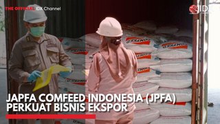 Japfa Comfeed Indonesia (JPFA) Perkuat Bisnis Ekspor