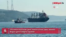 İstanbul Boğazı'nda gemi arızası!