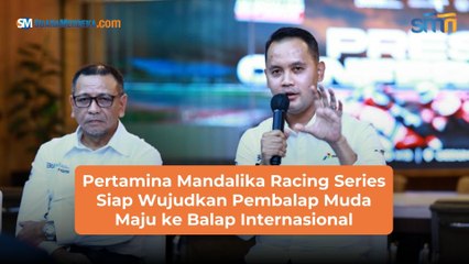 Pertamina Mandalika Racing Series Siap Wujudkan Pembalap Muda Maju ke Balap Internasional