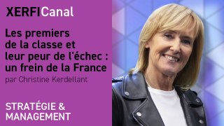 Les premiers de la classe et leur peur de l'échec : un frein de la France [Christine Kerdellant]