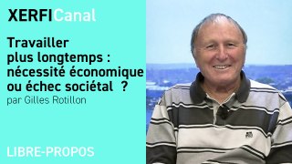 Travailler plus longtemps : nécessité économique ou échec sociétal  ? [Gilles Rotillon]