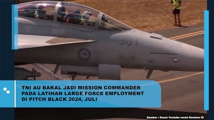 Keren!! TNI AU Jadi Mission Comander Pada Latihan Large Force Employment