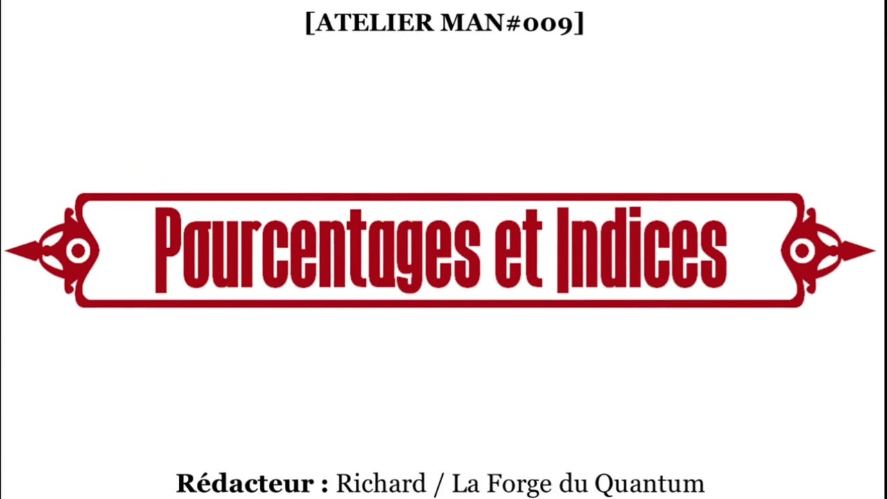 ATELIER Man#009 - Pourcentages et Indices...