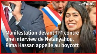Manifestation devant TF1 contre une interview de Netanyahou, Rima Hassan appelle au boycott