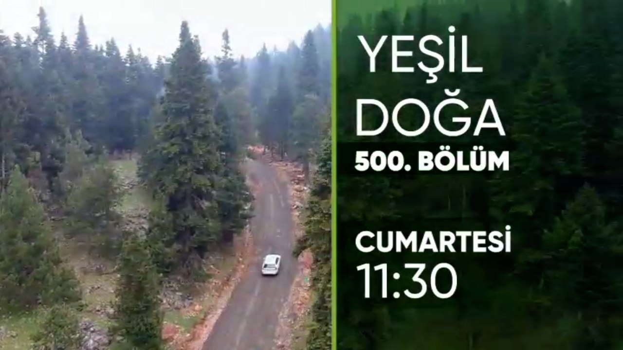 'Yeşil Doğa' bu hafta 500. bölümü ile ekranda olacak... 'Yeşil Doğa' 5'inci kez dalya diyor