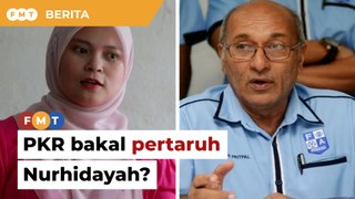 PKR bakal pertaruh semula Nurhidayah di Sungai Bakap